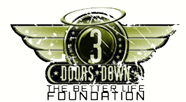 3 Doors Down - The Better Life Foundation